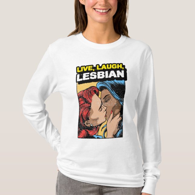 T-shirt Live Laugh Lesbian (Devant)