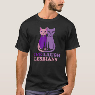 T-shirt Live Laugh Lesbian Chat Couple Love is Love LGBT P