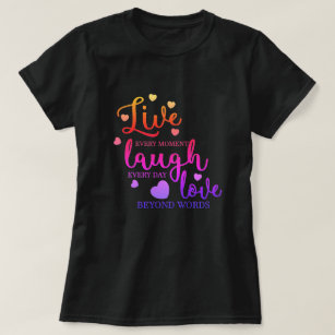 T-shirt Live Laugh Love