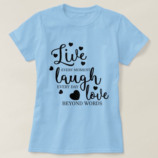 T-shirt Live Laugh Love (Design devant)