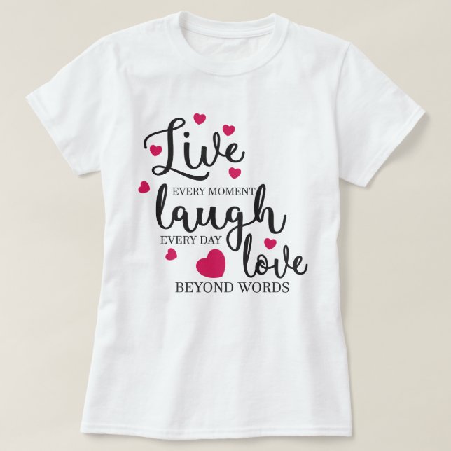 T-shirt Live Laugh Love (Design devant)