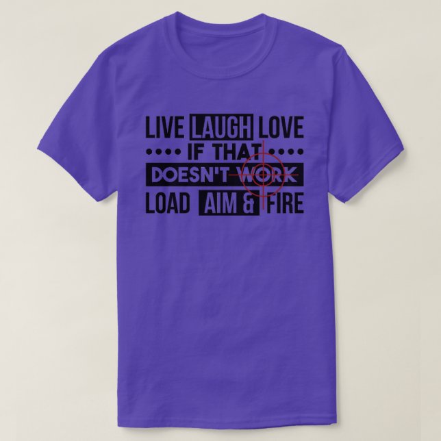 T-shirt Live Laugh Love Charger l'objectif Cadeau d'incend (Design devant)