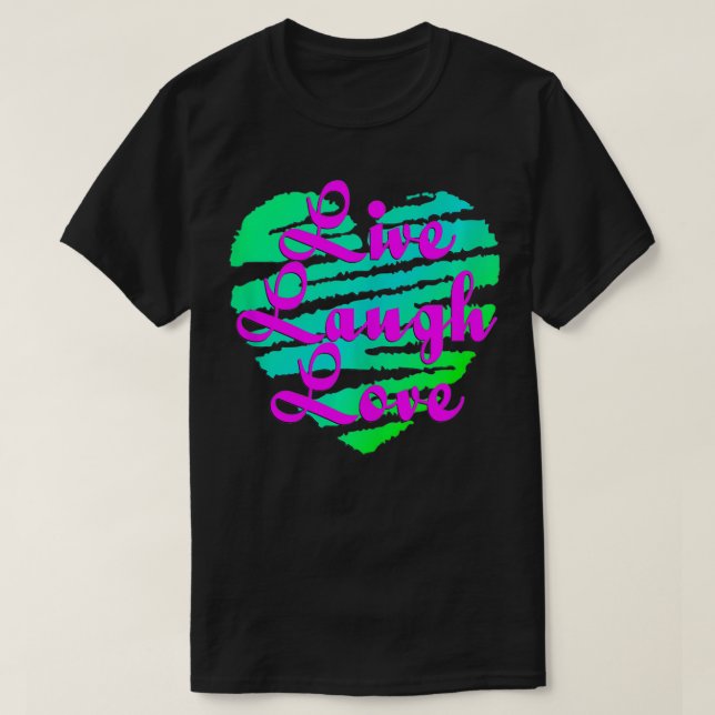 T-shirt Live Laugh Love Fun Heart (Design devant)