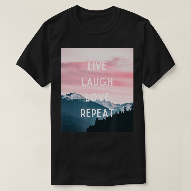 T-shirt Live Laugh Love Repeat  (Design devant)
