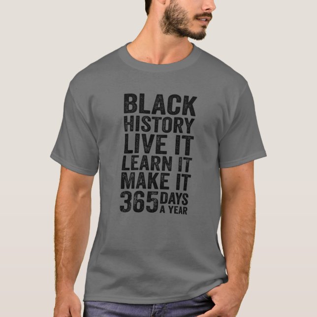 T-shirt Live Learn Make It 365 Jours Black Live Matter Mel (Devant)