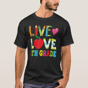 T-shirt Live Love 5e année Étudiante de cinquième année Re