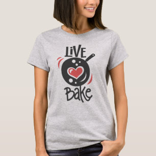 T-shirt Live Love Bake