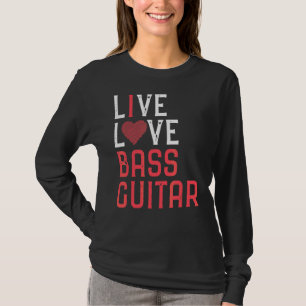 T-shirt Live Love Basse Guitare Graphisme Femmes Hommes Ba