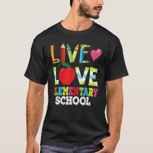 T-shirt Live Love Élémentaire Étudiant de l'école primaire