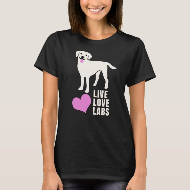 T-shirt Live Love Labradors White Lab (Devant)