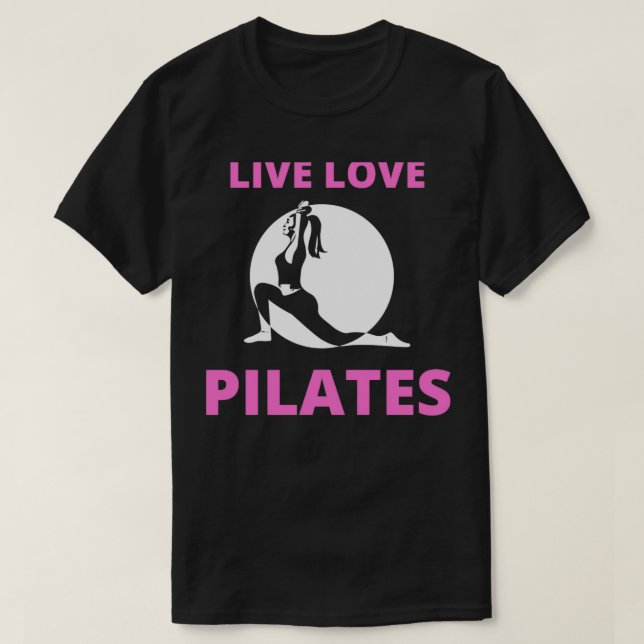 T-shirt Live Love Pilates amusant Pilates rose et noir Lov (Design devant)
