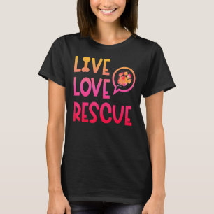 T-shirt Live Love Secourt Aquarelle Chien Paw Animal Shelt