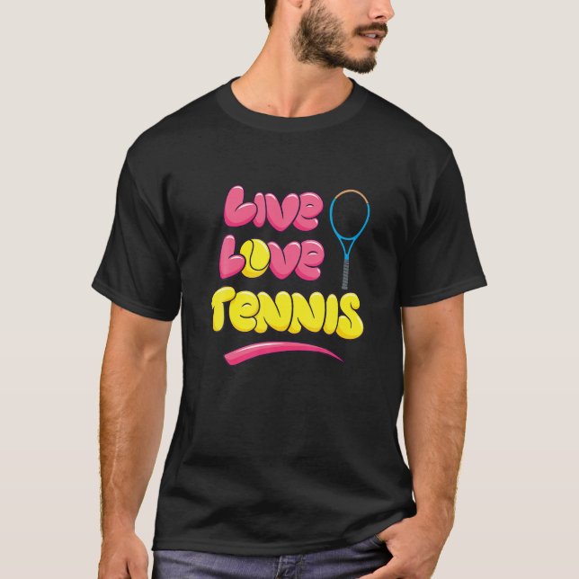 T-shirt Live Love Tennis Cute Drôle Tennis Lover Et Tenni (Devant)