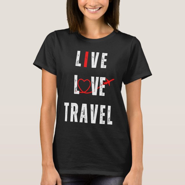 T-shirt Live Love Travel Men Women Tourism Heart Plane Tra (Devant)