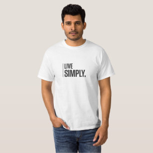 T-shirt Live Simply.   Keep it Simple