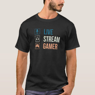 T-shirt Live Streamer u2013 Jeu Vidéo Jeu Jeu Live Stream