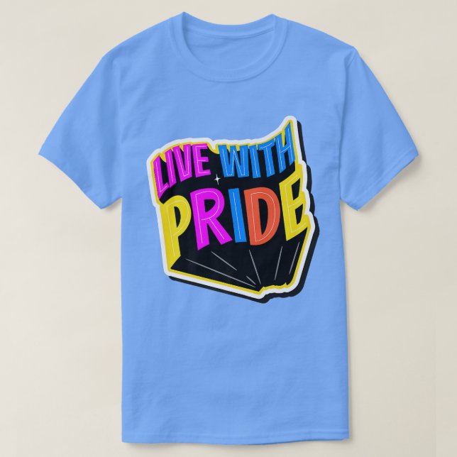 T-shirt Live With Pride LGBTQ Pride Mois  (Design devant)