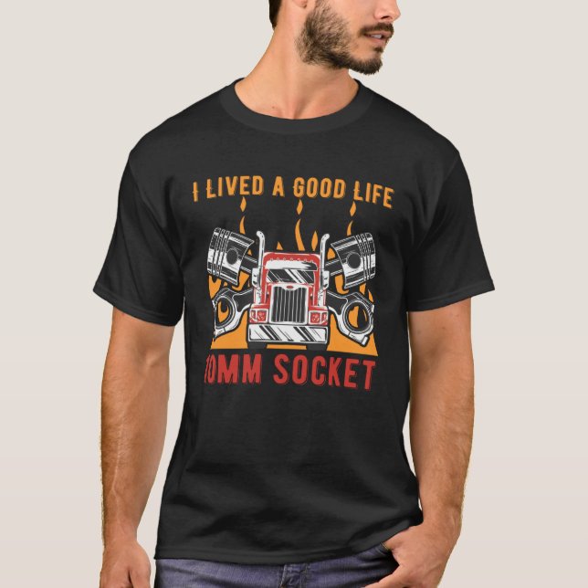 T-shirt Lived Good Life 10mm Socket Car Mechanic Auto Car  (Devant)