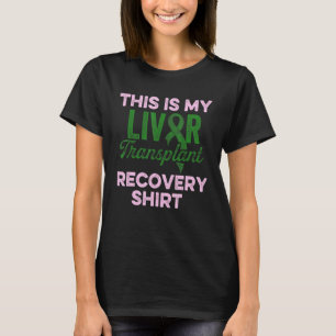 T-shirt Liver Transplant Survivor Funny Organ Warrior