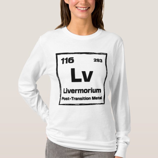 T-shirt Livermorium (Lv) - Periodic Table of The Elements (Devant)