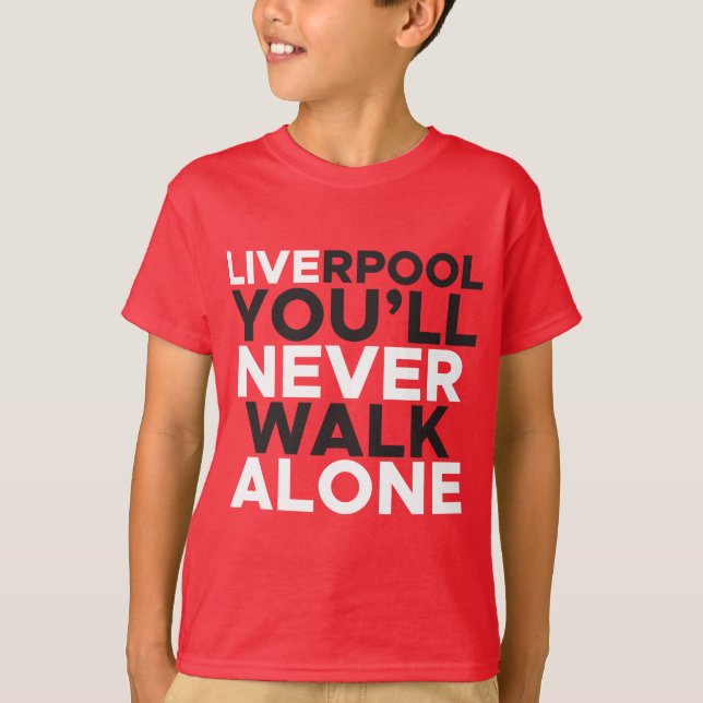 T-shirt Liverpool, tu ne marcheras jamais seul (Devant)