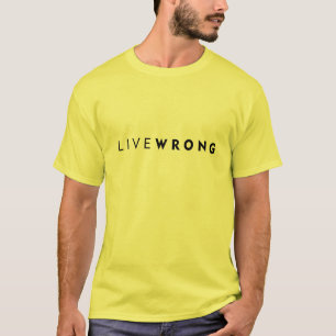 T-SHIRT LIVEWRONG