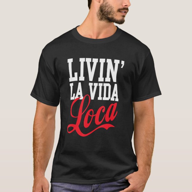 T-shirt livin' la vida loca (Devant)
