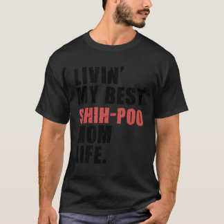 T-shirt Livin' My Best Shih-Poo Maman Vie Adc122D