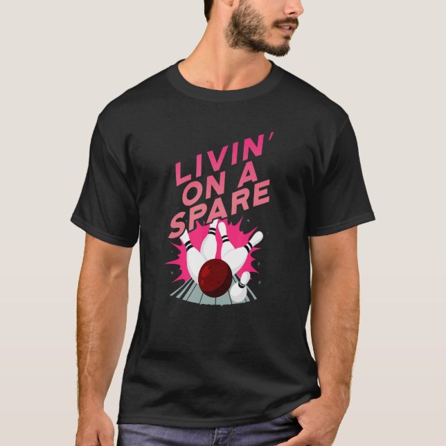 T-shirt Livin' Sur Un Batteur De Bowling De Secours (Devant)
