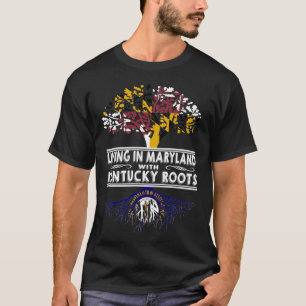 T-shirt Living in Maryland with Kentucky Roots