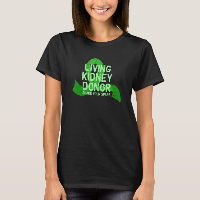T-shirt Living Kidney Donor Share your spare  spare (Devant)