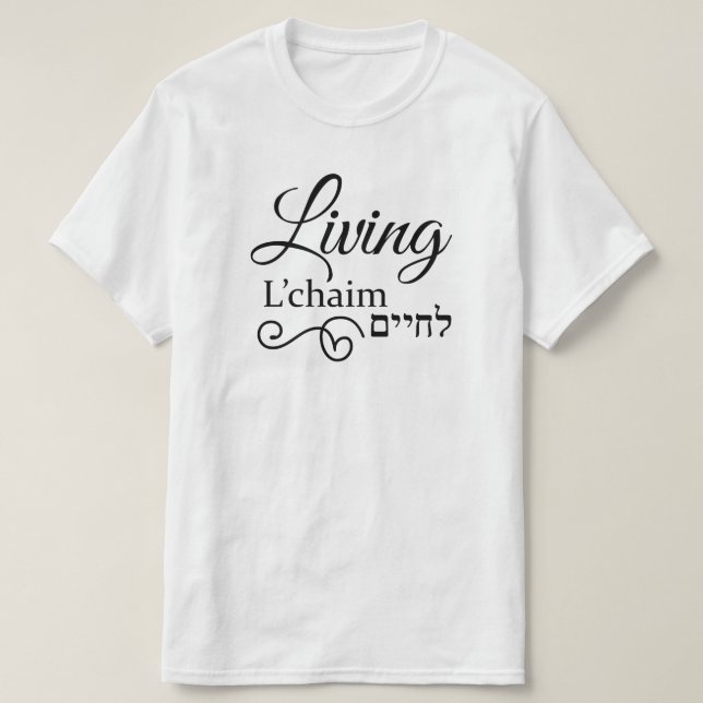 T-shirt Living L'Chaim Life Hébreu Anglais (Design devant)