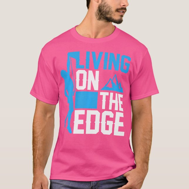 T-shirt Living On The Edge - Climber Rock Escalade (Devant)