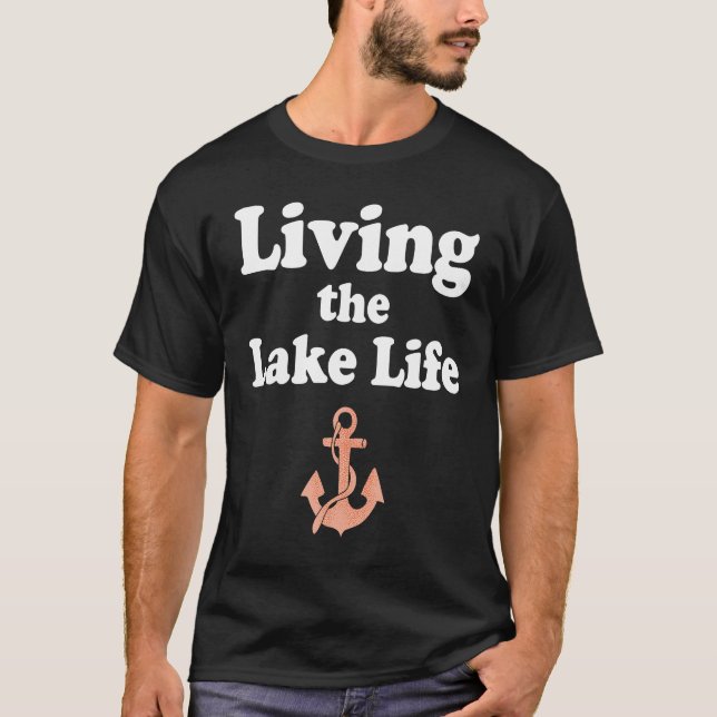T-shirt Living the Lake Mode Life Wake Boat Bum Houseboat  (Devant)