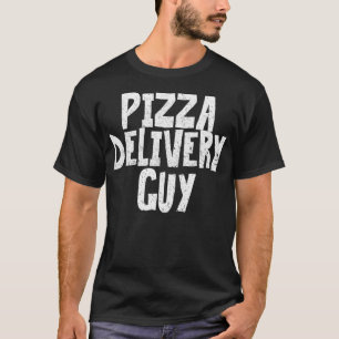 T-shirt Livraison De Pizza Guy Drôle Citation Dit