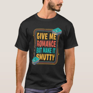 T-shirt Livre de lecture Bookwort Smut Reader Bookish