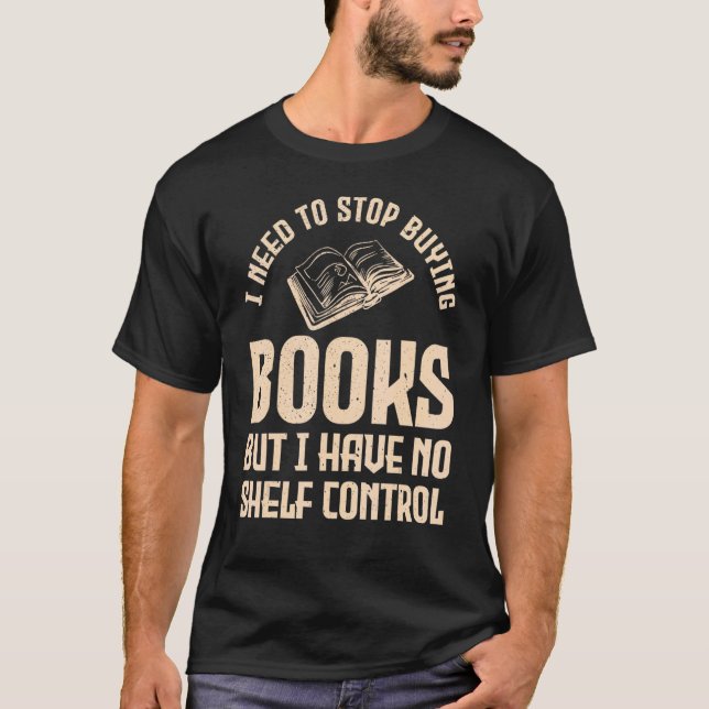 T-shirt Livre Je dois arrêter d'acheter des livres mais je (Devant)
