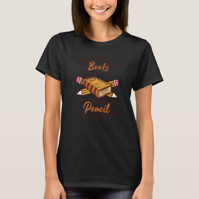 T-shirt Livre  La vie sans livres Littérature Livre Lectur (Devant)