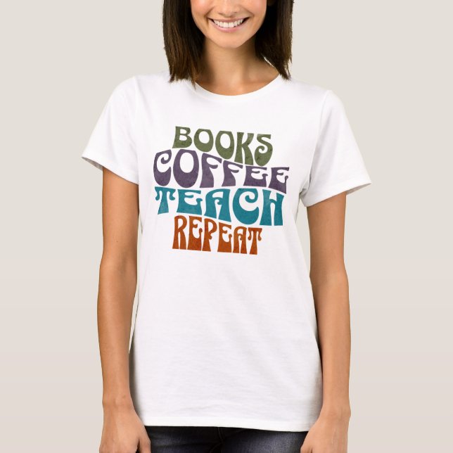 T-shirt Livres Café Enseigner Répéter Typographie Rétro (Devant)
