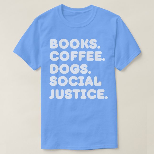T-shirt Livres Chiens de café Justice sociale (Design devant)
