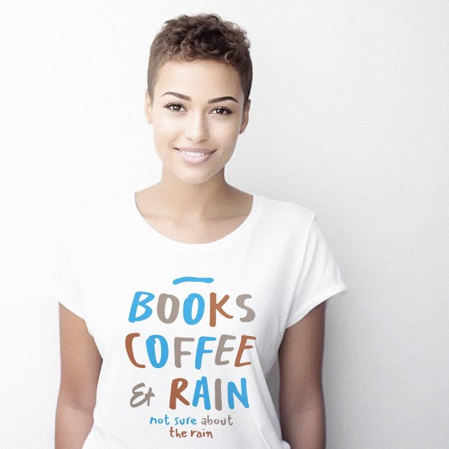 T-shirt Livres Coffee Rain Drôle Mignonne (Books Coffee Rain Funny Cute T-Shirt)