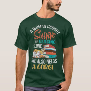 T-shirt Livres Corgi Une Femme Ne Peut Survivre En Lecture