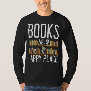 T-shirt Livres Drôle Livre Sont Mon Heureux Lieu Bibliothè