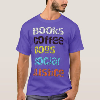 T-shirt Livres et café et chiens et justice sociale6