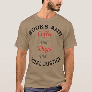 T-shirt livres et café et chiens et justice sociale 122