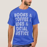 Livres et Café et Chiens et Justice Sociale I