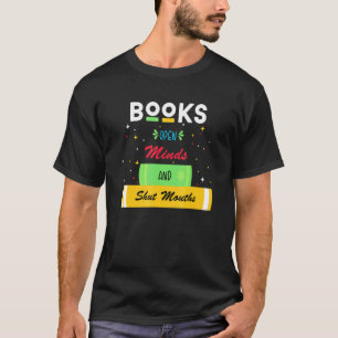 T-shirt Livres Ouverture D'Esprit Et Fermer Les Bouches