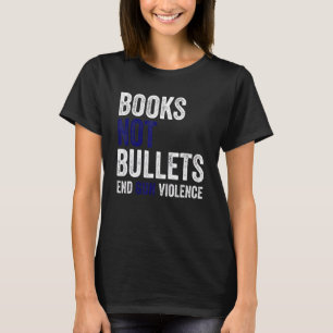 T-shirt Livres pas balles mettre fin à la violence des arm