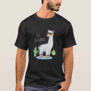 T-shirt Llama Pas de problème Amusant Lama Cactus