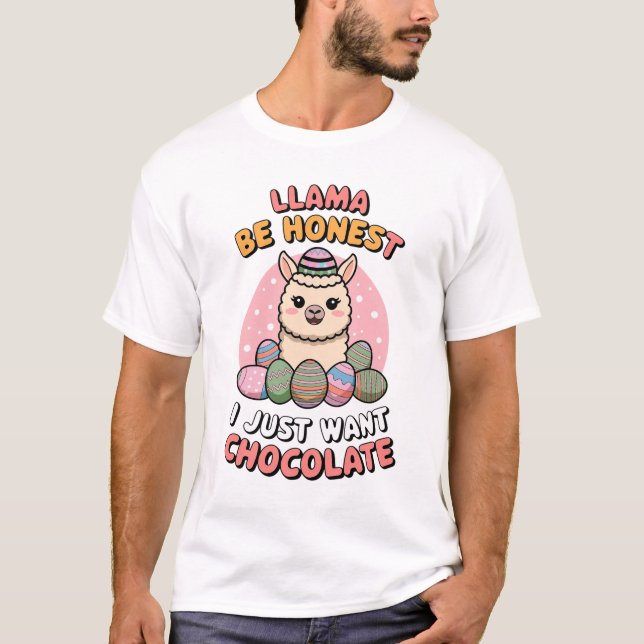 T-shirt Llama Soyez Honnête... Je Veux Juste Du Chocolat. (Devant)